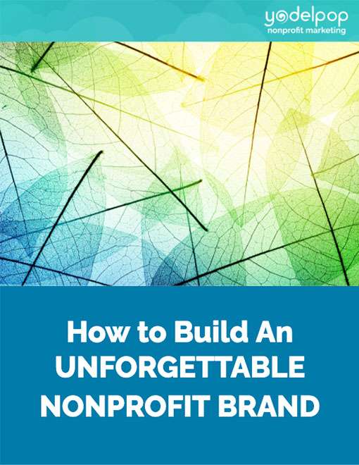 How-to-Build-An-Unforgettable-Nonprofit-Brand_COVER How-to-Build-An-Unforgettable-Nonprofit-Brand_COVER